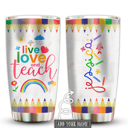 Teacher Live Love And Teach Personalized 20 Oz Tumbler