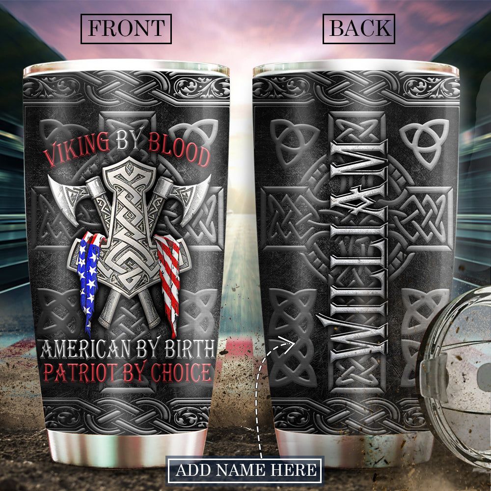 Viking By Blood Patriot By Choice Personalized 20 Oz Tumbler