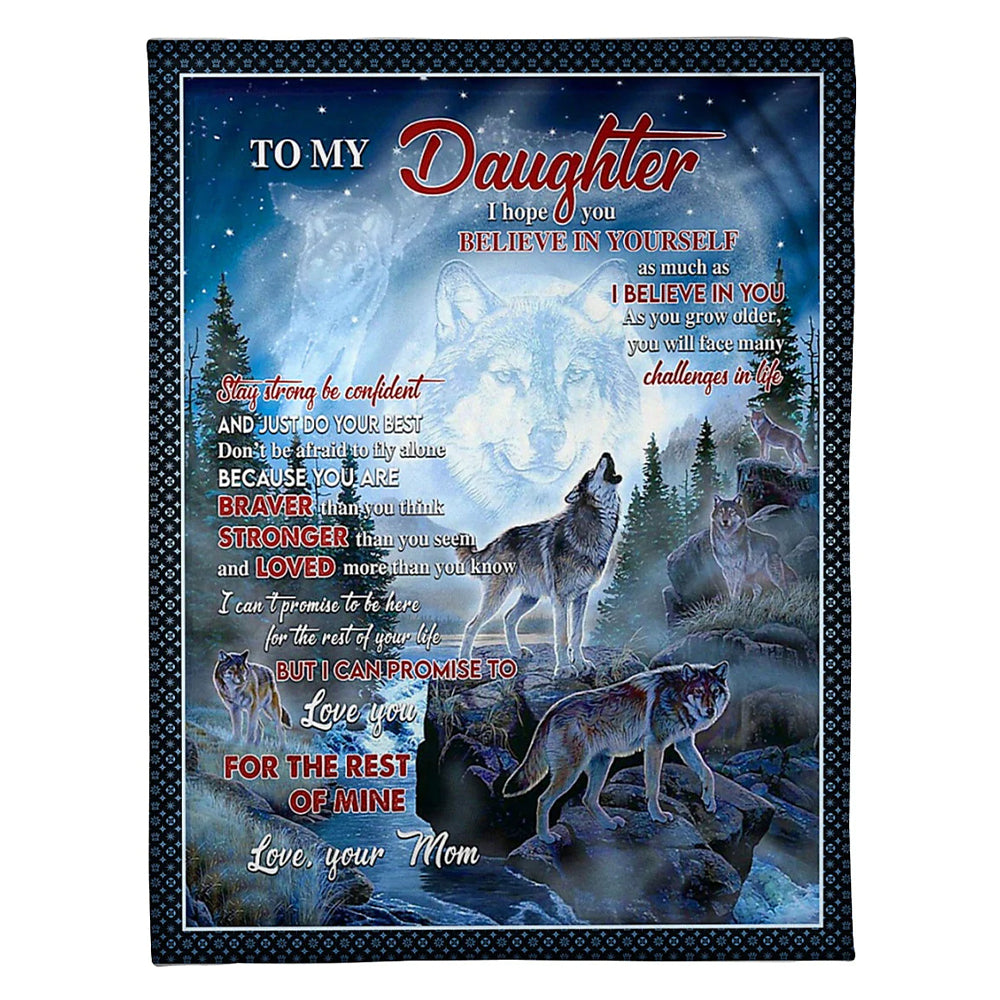 Wolf Believe In Yourself Daughter Gift 50 x 60 Inch Flannel Blanket For Cozy Bedroom And Sofa Decor