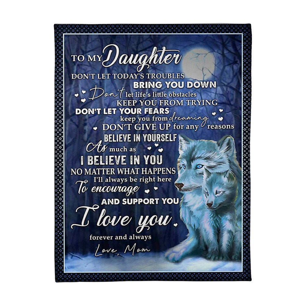 Wolf I Believe In You Daughter Gift I Love You 50 x 60 Inch Flannel Blanket For Cozy Bedroom And Sofa Decor