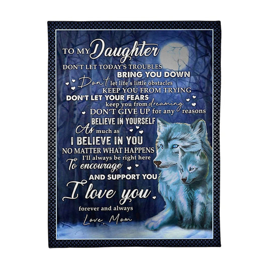 Wolf I Believe In You Daughter Gift I Love You 50 x 60 Inch Flannel Blanket For Cozy Bedroom And Sofa Decor