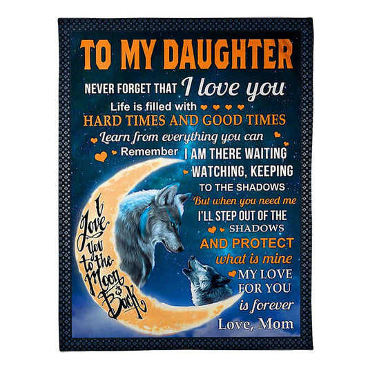 Wolf Never Forget That I Love You Daughter Gift 50 x 60 Inch Flannel Blanket For Cozy Bedroom And Sofa Decor