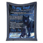 Wolf To My Dad Blue 50 x 60 Inch Flannel Blanket For Cozy Bedroom And Sofa Decor
