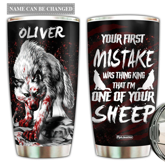Wolf Kindness Your First Mistake Personalized 20 Oz Tumbler