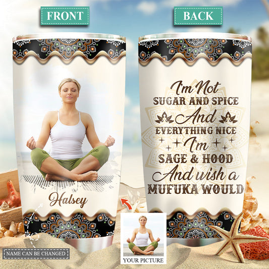 Yoga Girl I Am Not Sugar And Spice Custom Photo 20 Oz Tumbler