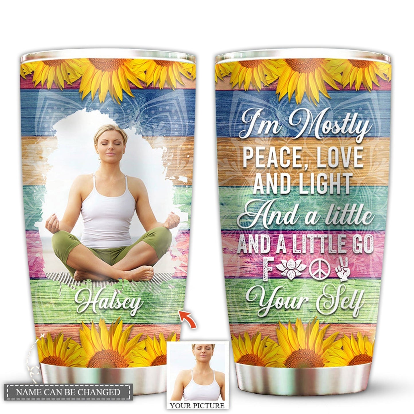 Yoga Girl I Am Mostly Peace Love And Light And A Little Custom Photo 20 Oz Tumbler