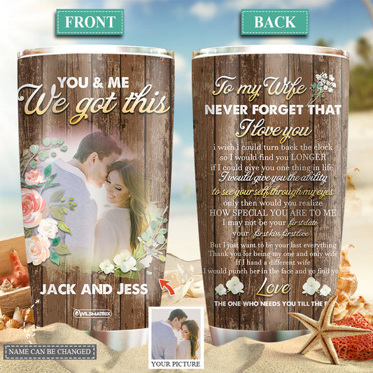 You And Me Couple To My Wife Love You Forever Couple Gift Custom Photo 20 Oz Tumbler