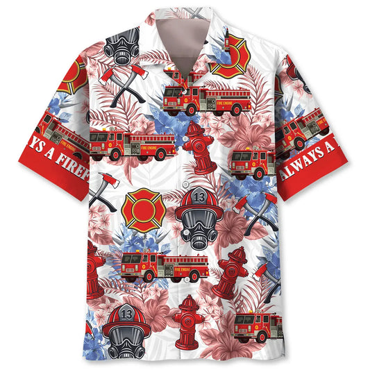 Hawaiian Shirt / Adults / S Always A Firefighter Hawaiian Shirt