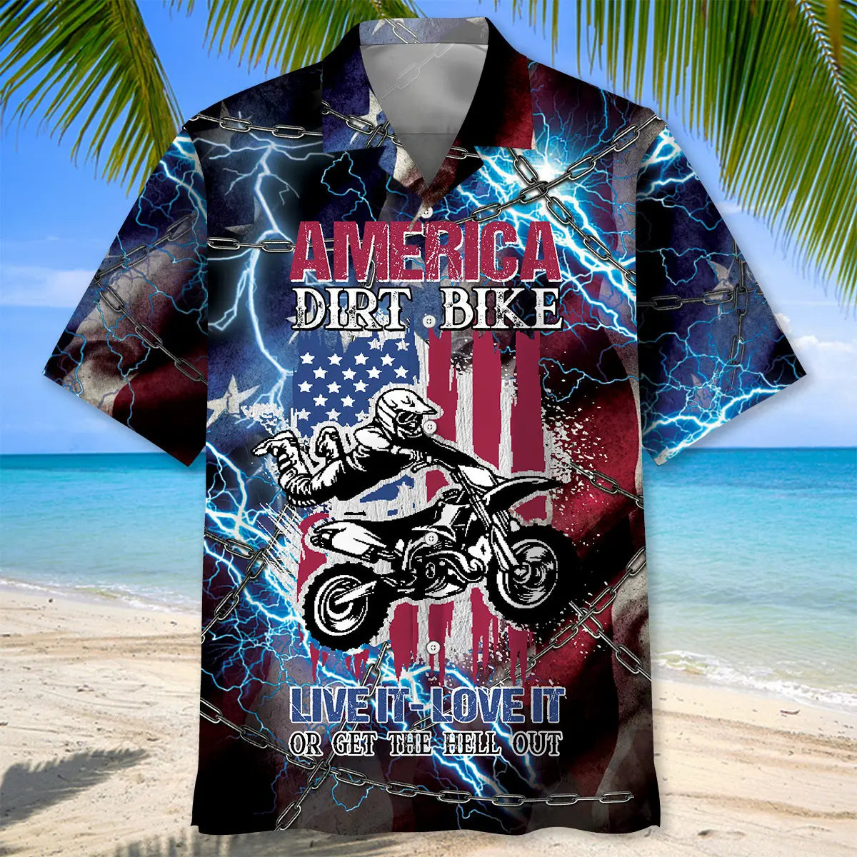 American Dirt Bike Love It Live It Or Get The Hell Out Hawaiian Shirt