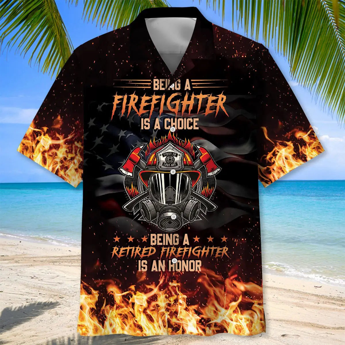 Being A Firefighter Is A Choice Being A Retired Firefighter Is An Honor Hawaiian Shirt