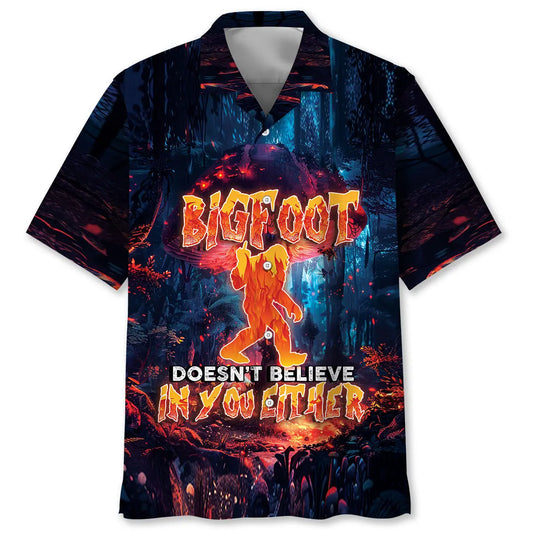 Hawaiian Shirt / Adults / S Bigfoot Doesn't Believe In you Either Hawaiian Shirt