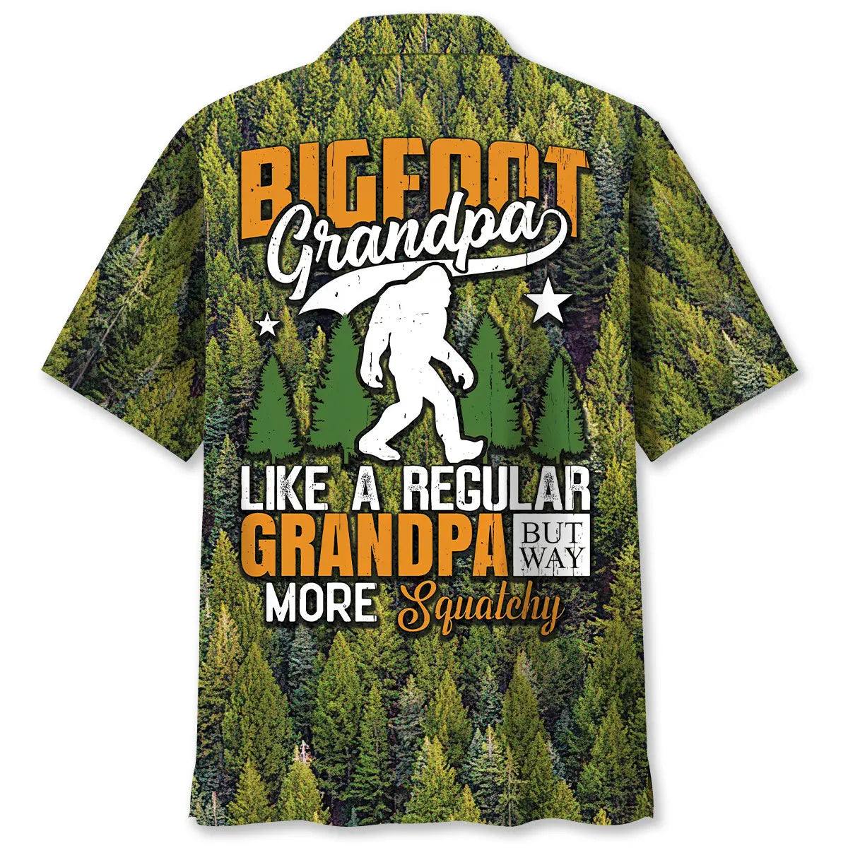 Hawaiian Shirt / Adults / S Bigfoot Grandpa Like A Regular Grandpa But Way More Squatchy Hawaiian Shirt