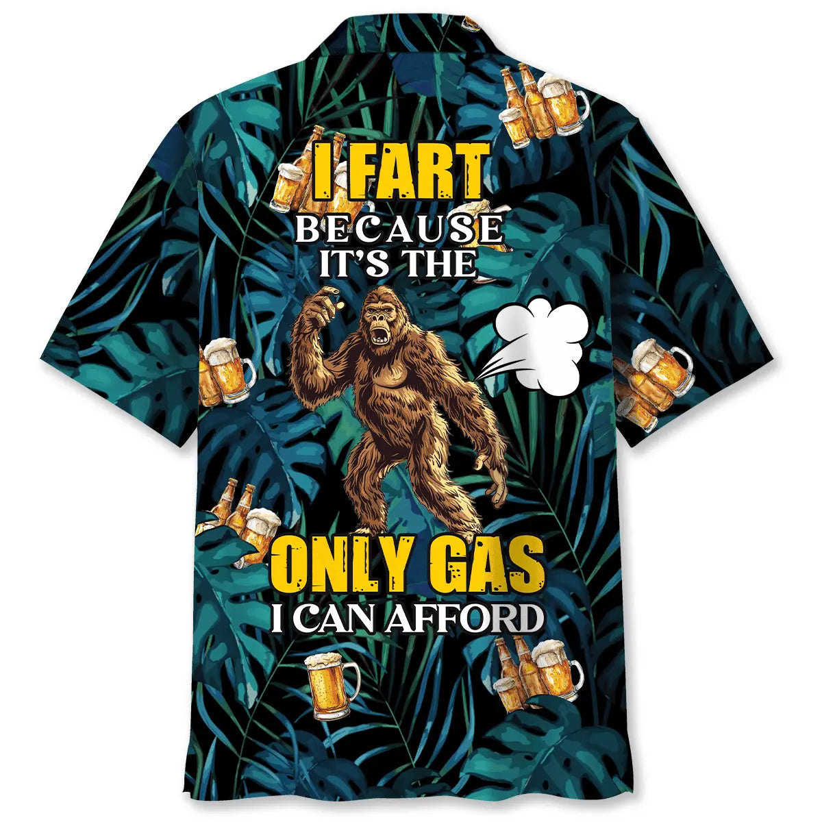 Hawaiian Shirt / Adults / S Bigfoot I Fart Because It's The Only Gas I Can Afford Hawaiian Shirt