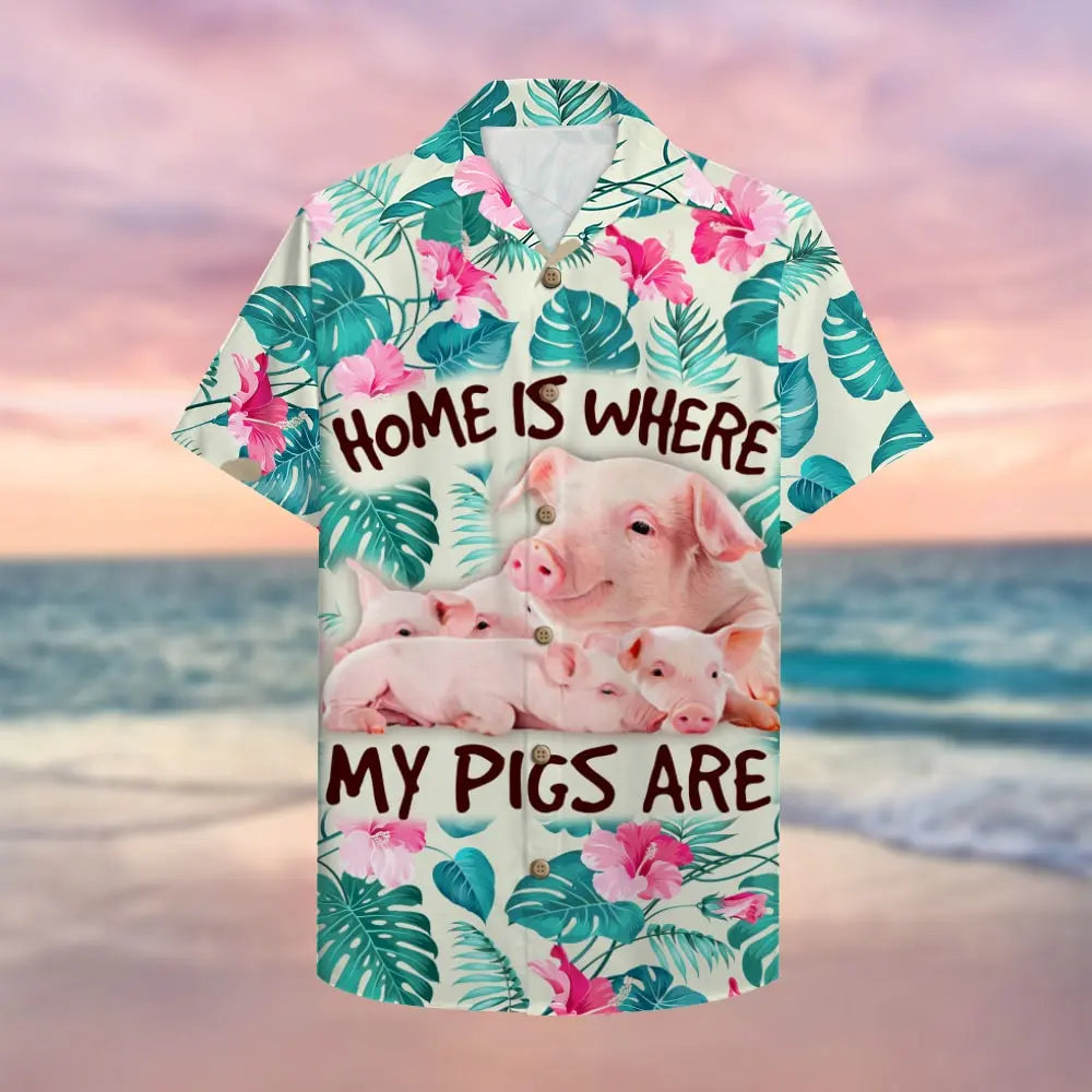 Farmer Pig Home Is Where My Pigs Are Unisex Hawaiian Shirt Aloha Shirt