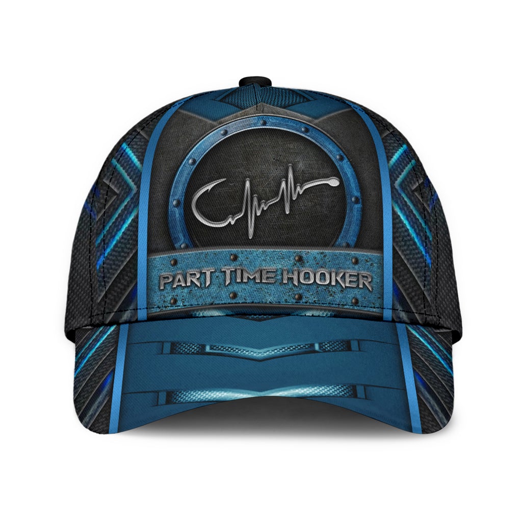 Fishing Humor Part Time Hooker – Classic Cap