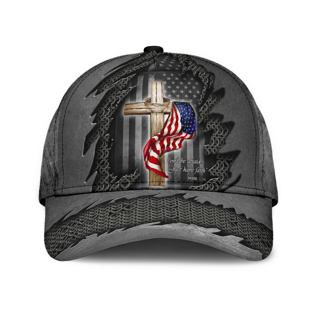 Dont Be Afraid Just Have Faith Flag – Classic Cap