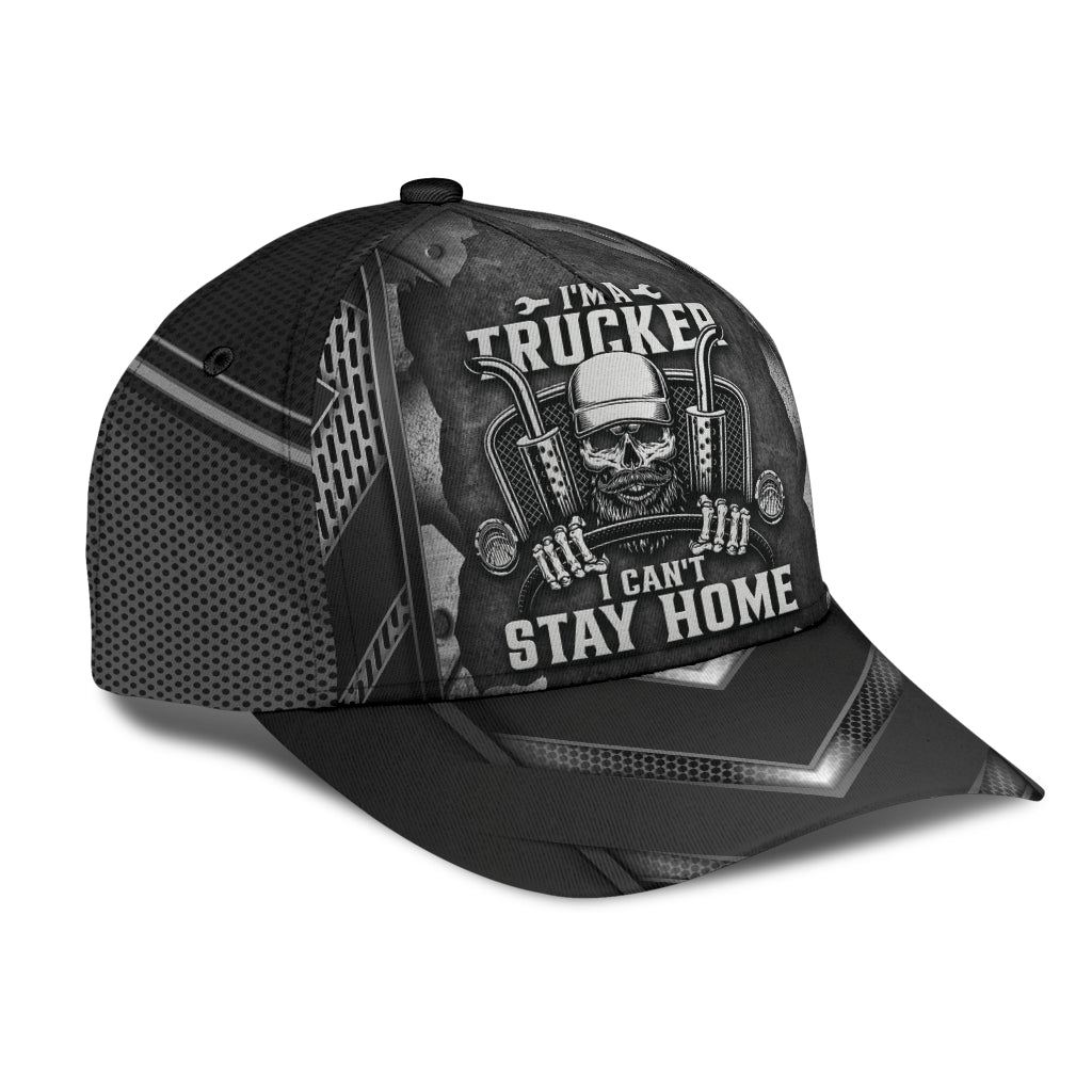 Trucker Cant Stay Home – Classic Cap