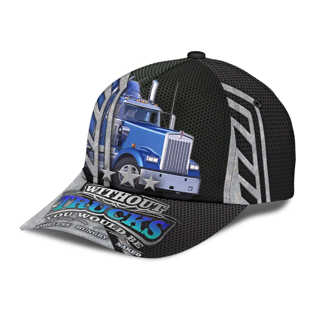 Life Without Trucks Driver Humor – Classic Cap