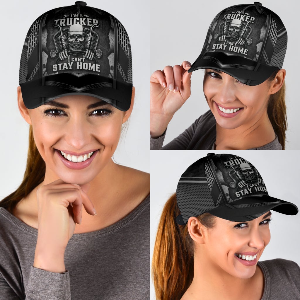 Trucker Cant Stay Home – Classic Cap
