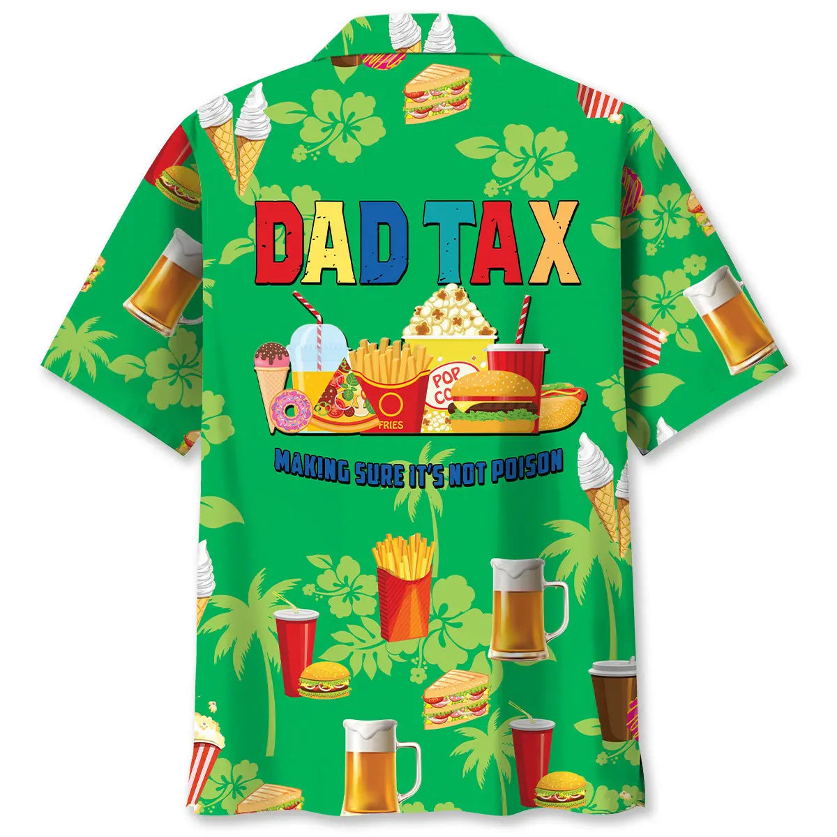 Hawaiian Shirt / Adults / S Funny Dad Tax Hawaiian Shirt