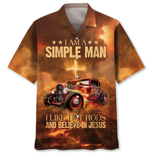 Hawaiian Shirt / Adults / S I Am A Simple Man Like Hot Rods And Believe In Jesus Hawaiian Shirt
