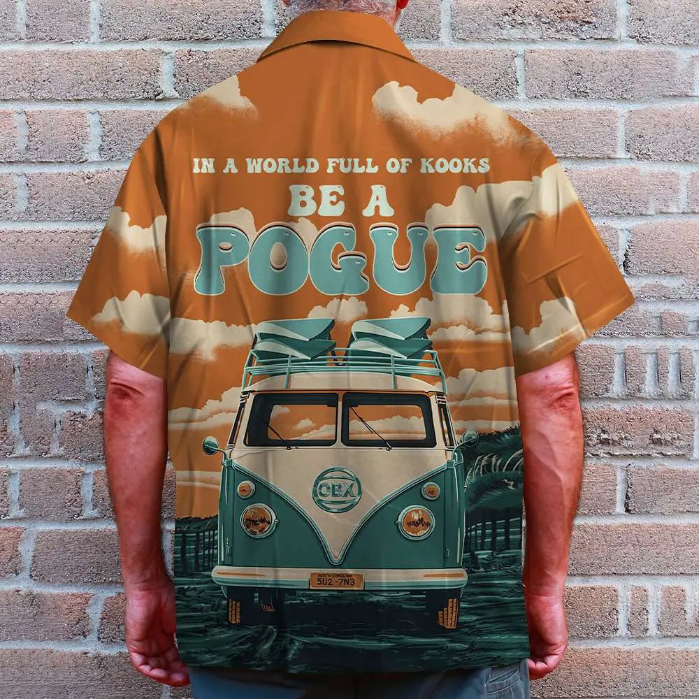 In a world full of kooks be a pogue Unisex Hawaiian Shirt Aloha Shirt Summer Vibe