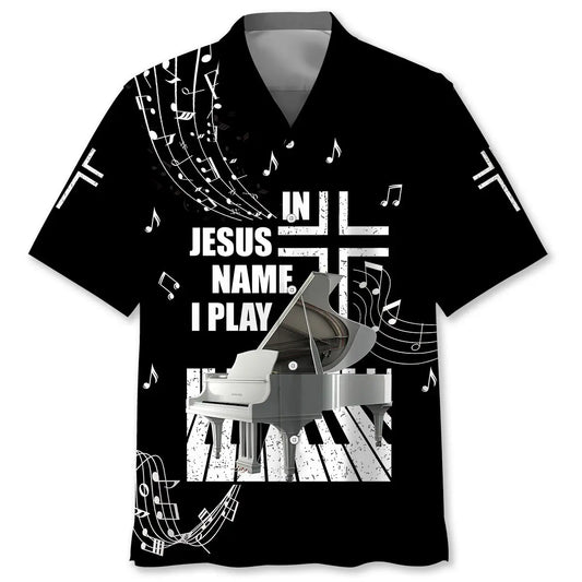 Hawaiian Shirt / Adults / S In Jesus Name I Play Piano Hawaiian Shirt