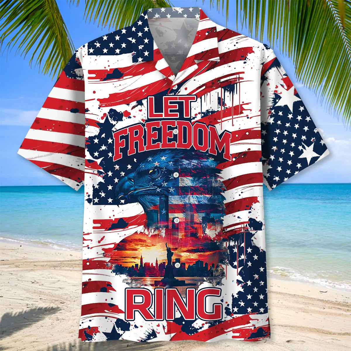 Let Freedom Ring America Hawaiian Shirt