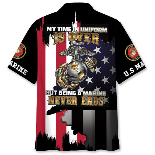 Hawaiian Shirt / Adults / S My Time In Uniform Is Over But Being A Marine Never End Hawaiian Shirt