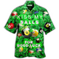 Billiard Kiss My Balls Saint Patricks Day - Hawaiian Shirt - Reefox