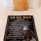 Eagle To My Mom You Are The World Flannel Blanket For Relaxing At Home And Travel