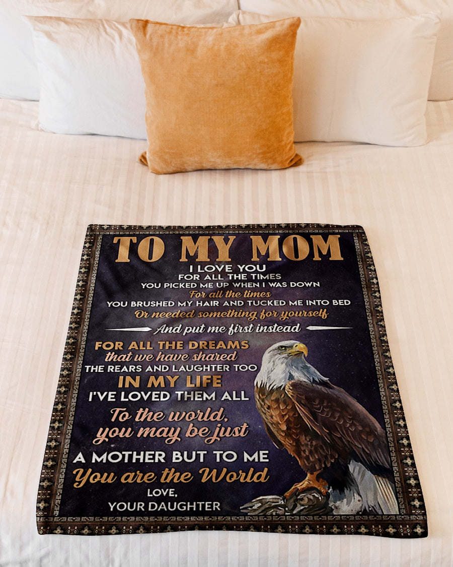 Eagle To My Mom You Are The World Flannel Blanket For Relaxing At Home And Travel