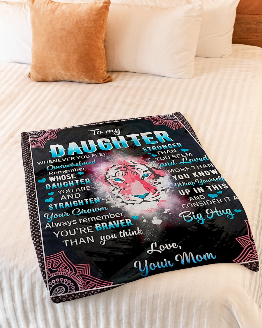 Tiger Whenever You Feel Overwhelmed Mom To Daughter Flannel Blanket For Soft Bed Couch And Home Comfort