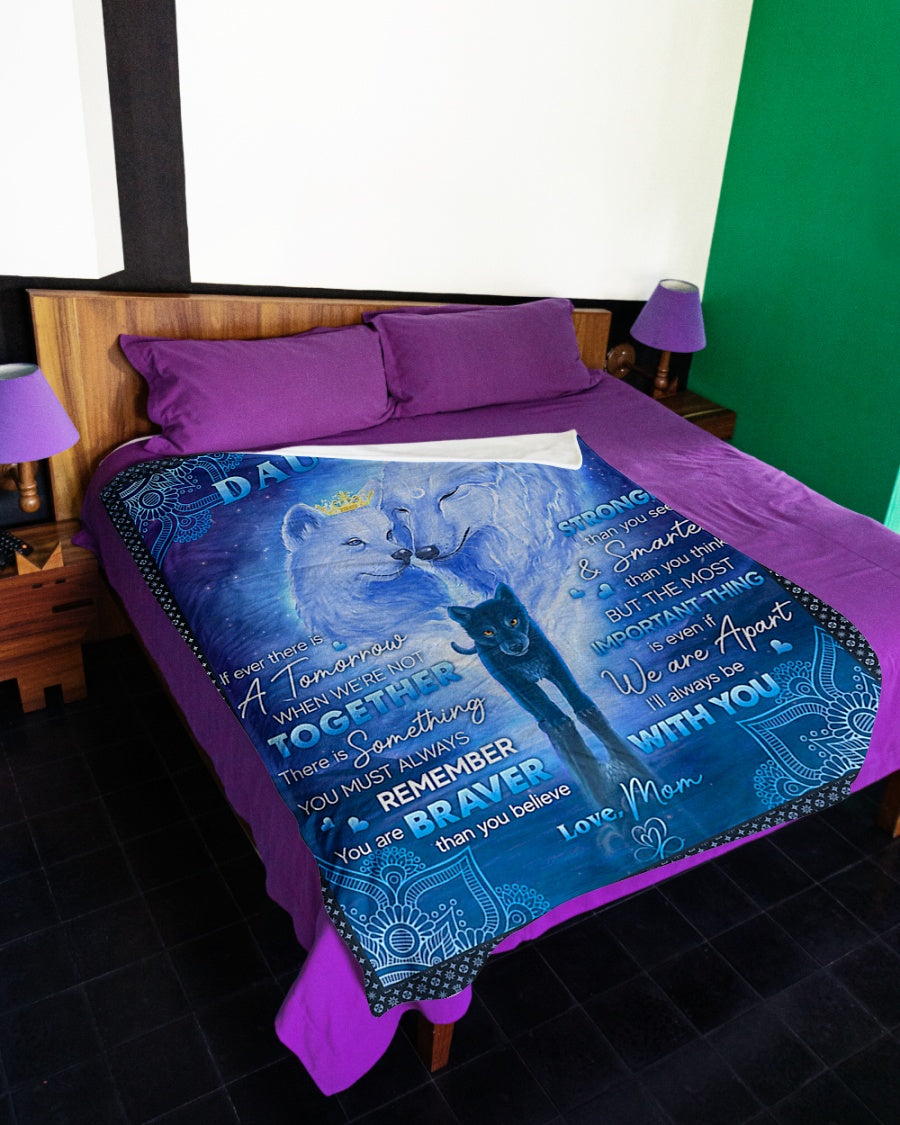 Wolf Mom To Daughter If Ever There Is A Tomorrow Flannel Blanket For Bed Sofa And Reading Nook Decor
