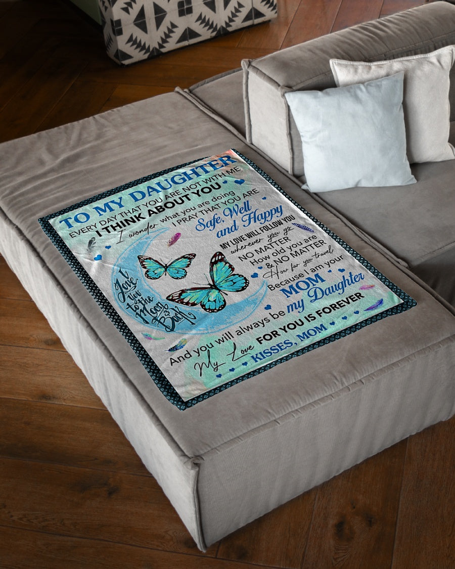 Butterfly My Gift To Daughter Every Day That You're Not With Me Flannel Blanket For Living Room And Bedroom Styling