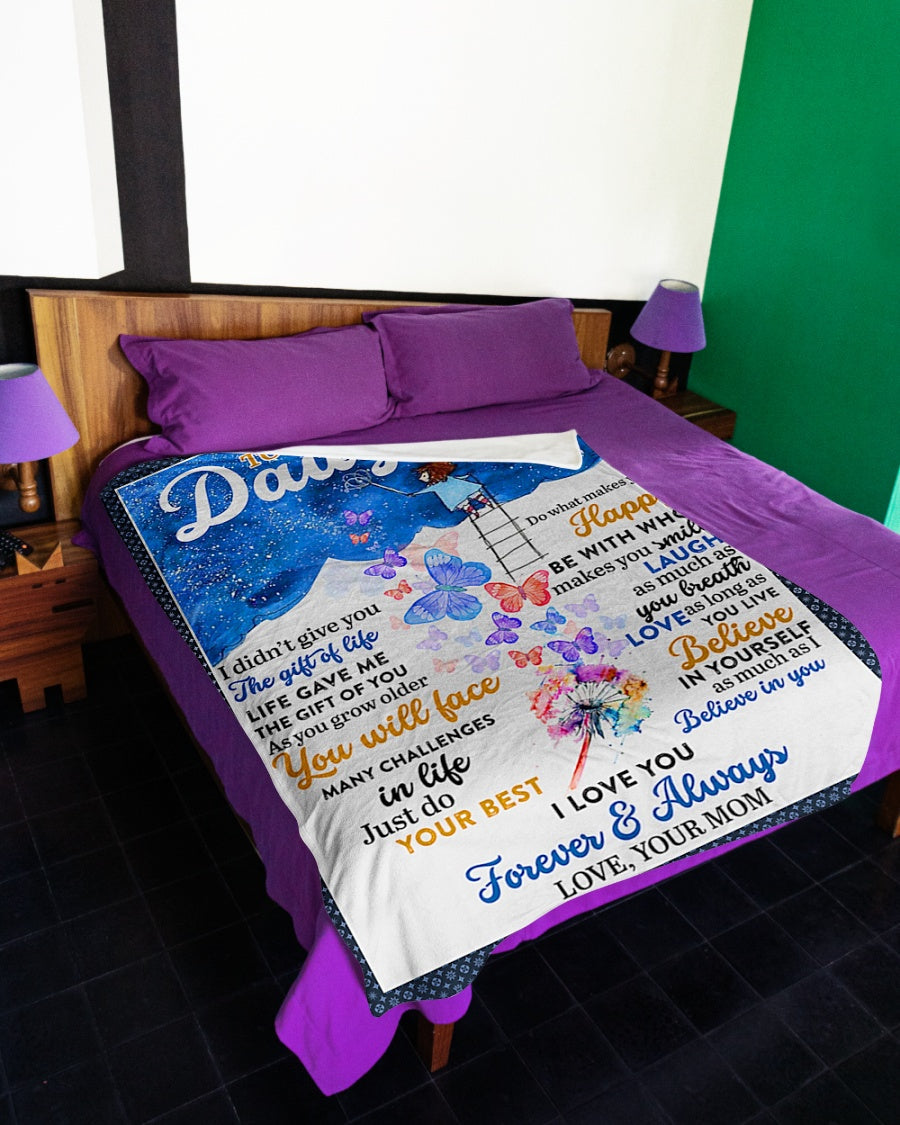 Butterfly I Didn't Give You The Gift Of Life Mom To Daughter Flannel Blanket For Bed Sofa And Reading Nook Decor
