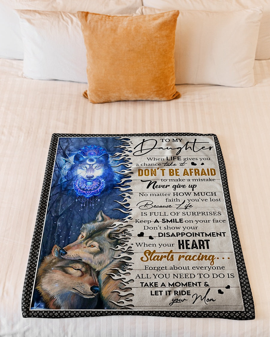 Wolf When Life Gives A Chance Take It Mom To Daughter Flannel Blanket For Relaxing At Home And Travel