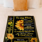 Sunflower Inspiring Family Hero Message Mother Flannel Blanket For Relaxing At Home And Travel