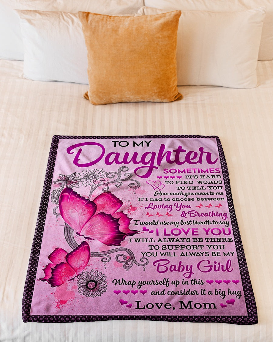 Butterfly To My Daughter Sometimes It's Hard Pink Flannel Blanket For Relaxing At Home And Travel