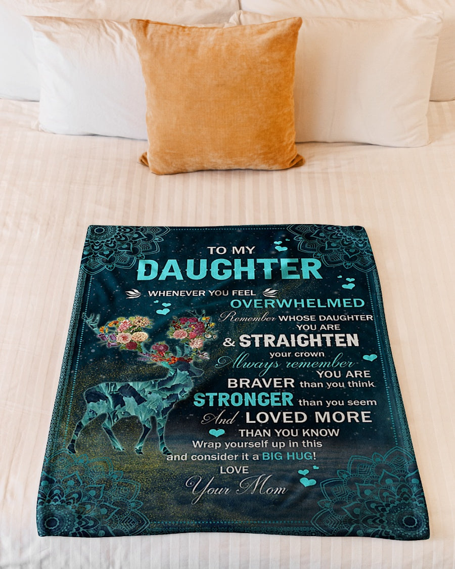 Deer Whenever You Feel Overwhelmed Deer Mom To Daughter Flannel Blanket For Relaxing At Home And Travel