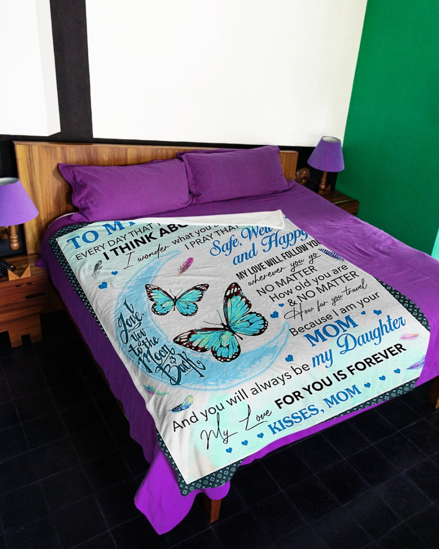 Butterfly My Gift To Daughter Every Day That You're Not With Me Flannel Blanket For Bed Sofa And Reading Nook Decor