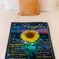 Sunflower Never Forget That You're My Sunshine Mom To Daughter Flannel Blanket For Relaxing At Home And Travel