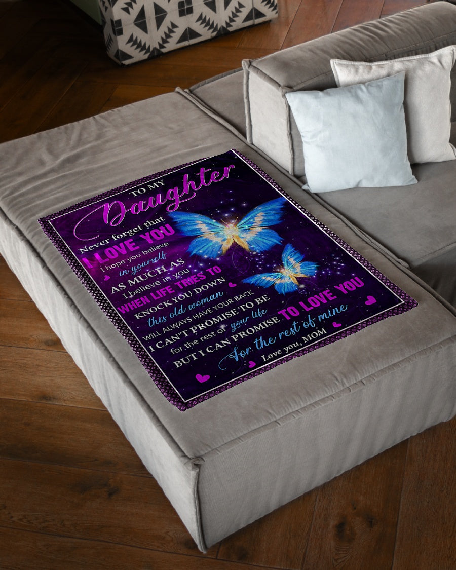 Butterfly Never Forget That I Love You Mom To Daughter Flannel Blanket For Relaxing At Home And Travel