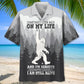 Sometimes I look Back On My Life Funny Bigfoot Hawaiian Shirt