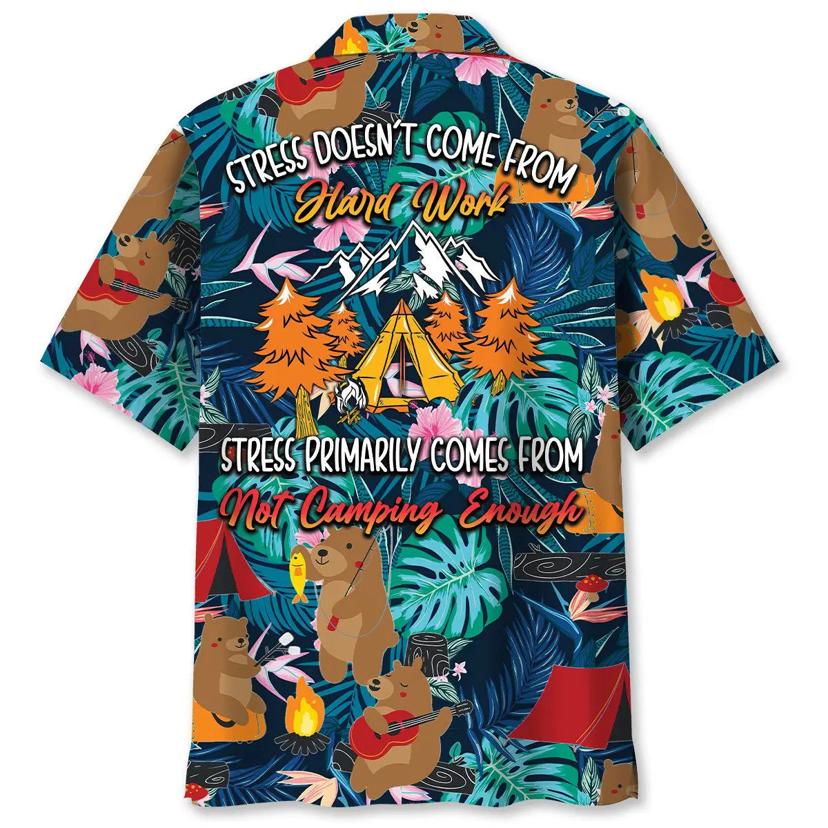 Hawaiian Shirt / Adults / S Stress Primary Comes From Not Camping Enough Hawaiian Shirt