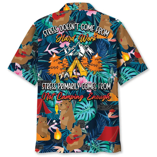 Hawaiian Shirt / Adults / S Stress Primary Comes From Not Camping Enough Hawaiian Shirt