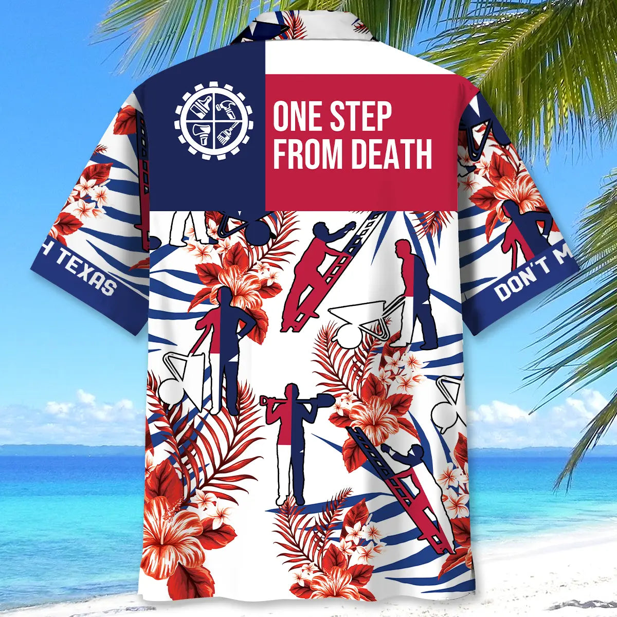 Texas Construction Worker One Step From Death Hawaiian Shirt