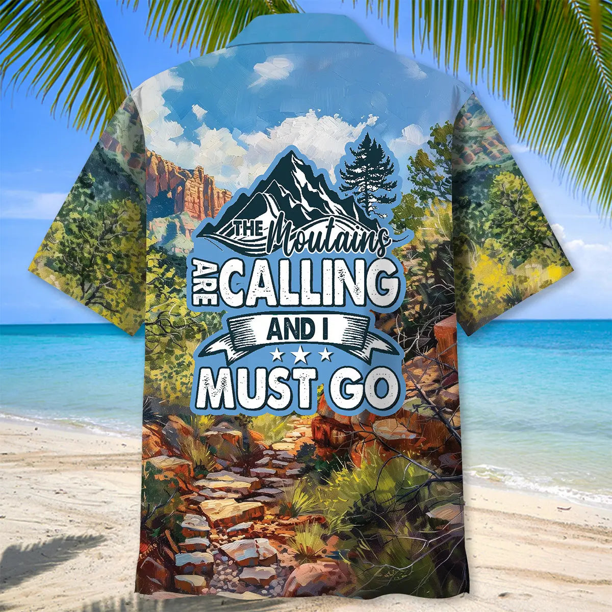 The Mountains Are Calling And I Must Go Hawaiian Shirt