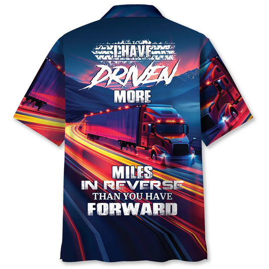 Hawaiian Shirt / Adults / S Trucker I Have Drive More Miles Hawaiian Shirt