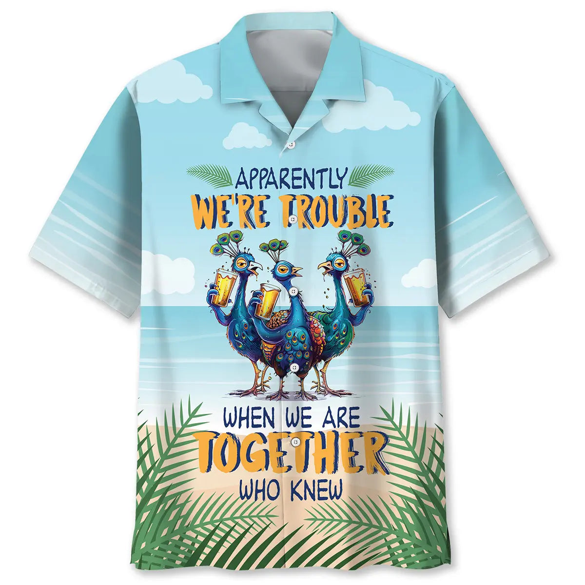 Hawaiian Shirt / Adults / S We're Trouble When We're Together Hawaiian Shirt